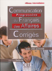 Jean-Luc Penfornis: Communication progressive du français des affaires - Niveau intermédiaire - Corrigés (ISBN: 9782090380897)