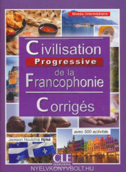 Civilisation progressive de la francophonie Niveau intermédiaire Corrigés - Noutchie-Njike Jackson (ISBN: 9782090380989)