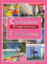 Jackson Noutchié-Njiké: Civilisation progressive de la francophonie - Niveau débutant (ISBN: 9782090381412)