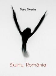 Skurtu, România (ISBN: 9786067520729)