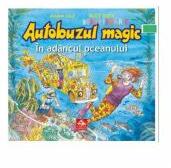 Autobuzul magic. In adancul oceanului- Joanna Cole (ISBN: 9786068544441)