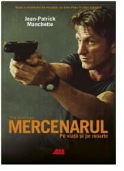 Mercenarul. Pe viață și pe moarte (ISBN: 9789737249012)
