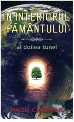 In interiorul pamantului - Al doilea tunel, Radu Cinamar (ISBN: 9789731965390)