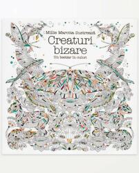 Creaturi bizare. Un bestiar in culori - Millie Marotta (ISBN: 9786067931037)