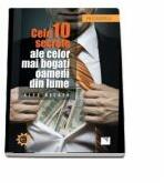 Cele 10 secrete ale celor mai bogati oameni din lume, Alex Becker (ISBN: 9786063800870)