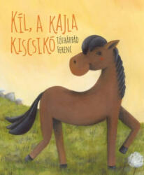 Kil, a kajla kiscsikó (ISBN: 9786155600609)