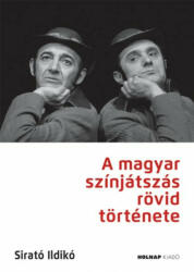 A magyar színjátszás rövid története (ISBN: 9789633491461)
