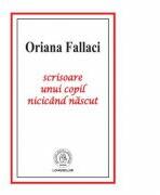 Scrisoare unui copil nicicand nascut - Oriana Fallaci (ISBN: 9786067970920)