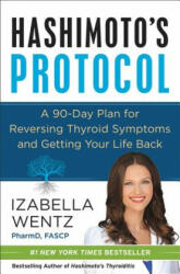 Hashimoto's Protocol - Izabella Wentz (ISBN: 9780062571298)