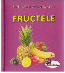 Sunt mic si vreau sa aflu - Fructele (ISBN: 9786067065671)