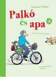 Palkó és apa 2. /Vonaton, repülőn, biciklin (ISBN: 9789634102687)