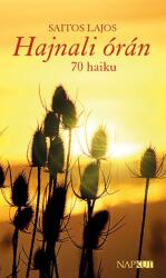 HAJNALI ÓRÁN - 70 HAIKU (ISBN: 9789632636825)
