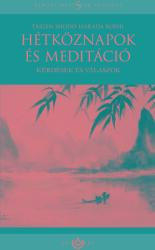 Hétköznapok és meditáció - Kérdések és válaszok (ISBN: 9789631257694)