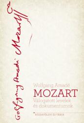 Mozart - Válogatott levelek és dokumentumok (ISBN: 9786155062322)