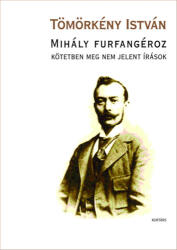 Mihály furfangéroz (ISBN: 9789634350071)