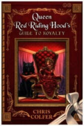 Land of Stories: Queen Red Riding Hood's Guide to Royalty - Chris Colfer (ISBN: 9780349132235)