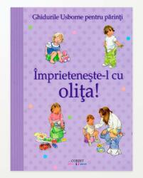 ÎMPRIETENEȘTE-L CU OLIȚA (ISBN: 9786068723839)