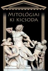 Mitológiai ki kicsoda (ISBN: 9789637054778)