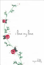 I Love My Love - Reyna Biddy (ISBN: 9781449486761)