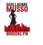 Fata din Brooklyn - Guillaume Musso (ISBN: 9786067830439)