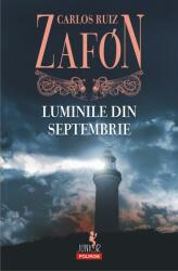 Luminile din septembrie - Carlos Ruiz Zafon (ISBN: 9789734667666)