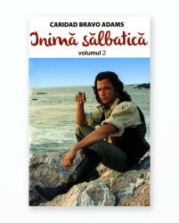 INIMA SALBATICA - Volumul 2 (ISBN: 9789737363169)