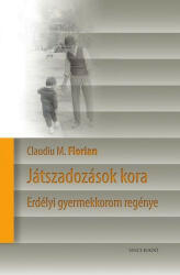 Játszadozások kora - erdélyi gyerekkorom regénye (ISBN: 9789633030769)