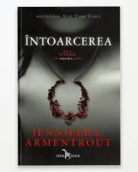 Titanii volumul I. Intoarcerea - Jennifer L. Armentrout (ISBN: 9786067931075)
