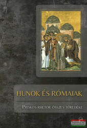 Hunok és Rómaiak - Priskos Rhétor összes töredéke (ISBN: 9786155601378)