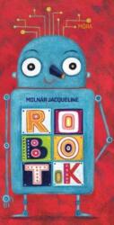 Robotok (ISBN: 9789634156864)