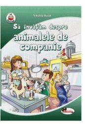 Să învățăm despre animalele de companie (ISBN: 9786067065978)