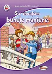 Sa invatam bunele maniere - Bojana Matijevic, Milica Jovanovic (ISBN: 9786067065961)