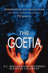 The Goetia - S L MacGregor Mathers, Aleister Crowley (ISBN: 9781463646202)