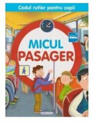 Micul pasager. Codul rutier pentru copii - Luana Schidu (ISBN: 9786065258532)