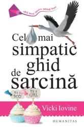 Cel mai simpatic ghid de sarcina - Vicki Iovine (ISBN: 9789735057398)