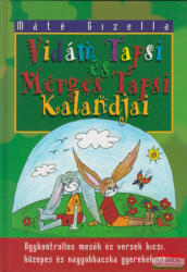 Máté Gizella - Vidám Tapsi és Mérges Tapsi kalandjai (ISBN: 9789637959615)