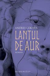 Lantul de aur - Andrei Cornea (ISBN: 9789735057435)