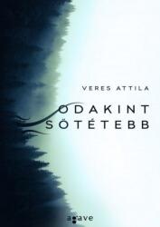 Odakint sötétebb (ISBN: 9789634192961)