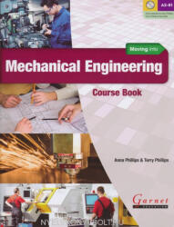 Anna Phillips & Terry Phillips: Moving into Mechanical Engineering Course Book with audio DVD (ISBN: 9781907575655)