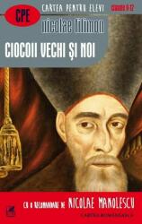 Ciocoii vechi si noi - Nicolae Filimon (ISBN: 9789732331743)