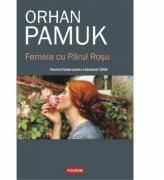 Femeia cu Parul Rosu - Orhan Pamuk (ISBN: 9789734667710)