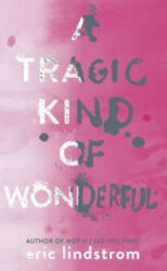 Tragic Kind of Wonderful - Eric Lindstrom (0000)
