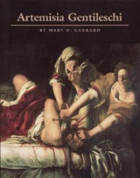 Artemisia Gentileschi - Mary D Garrard (1992)