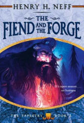 Fiend and the Forge - Henry H. Neff (2011)