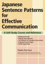 Japanese Sentence Patterns For Effective Communication: A Self-study Course And Reference - Taeko Kamiya (2012)