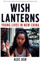 Wish Lanterns - Young Lives in New China (2017)