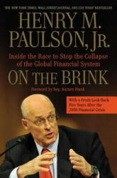 On the Brink: Inside the Race to Stop the Collapse of the Global Financial System - Henry M. Paulson (2013)