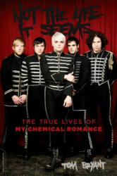 Not the Life It Seems: The True Lives of My Chemical Romance (2014)