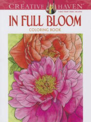 Creative Haven In Full Bloom Coloring Book - Ruth Soffer (2014)