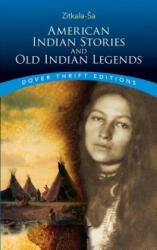American Indian Stories and Old Indian Legends (2014)